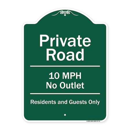 Signmission Private Road 10 Mph No Outlet Residents And Guests Heavy-Gauge Aluminum Sign, 24" H, GW-1824-9772 A-DES-GW-1824-9772
